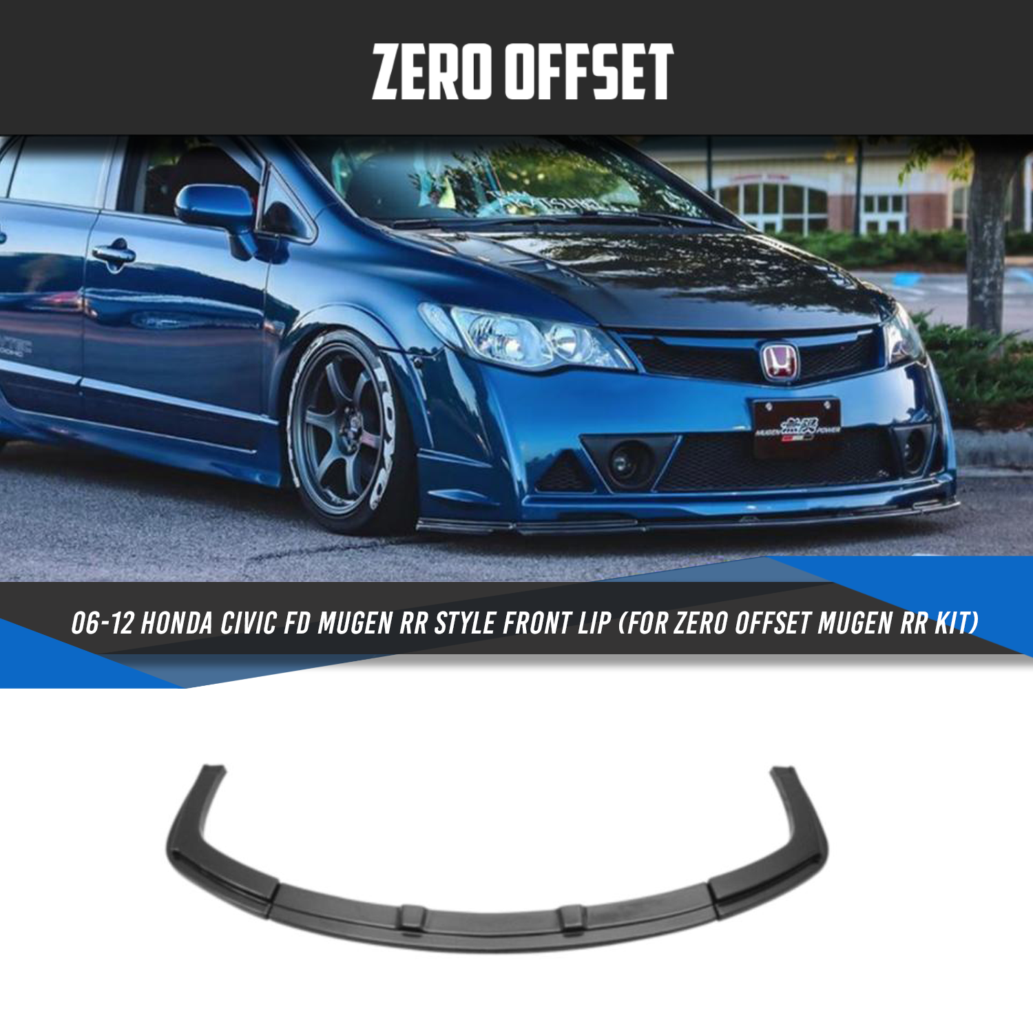 Mugen RR Style Front Lip for Honda Civic FD (Suits Zero Offset Mugen RR Kit) 2006-2012