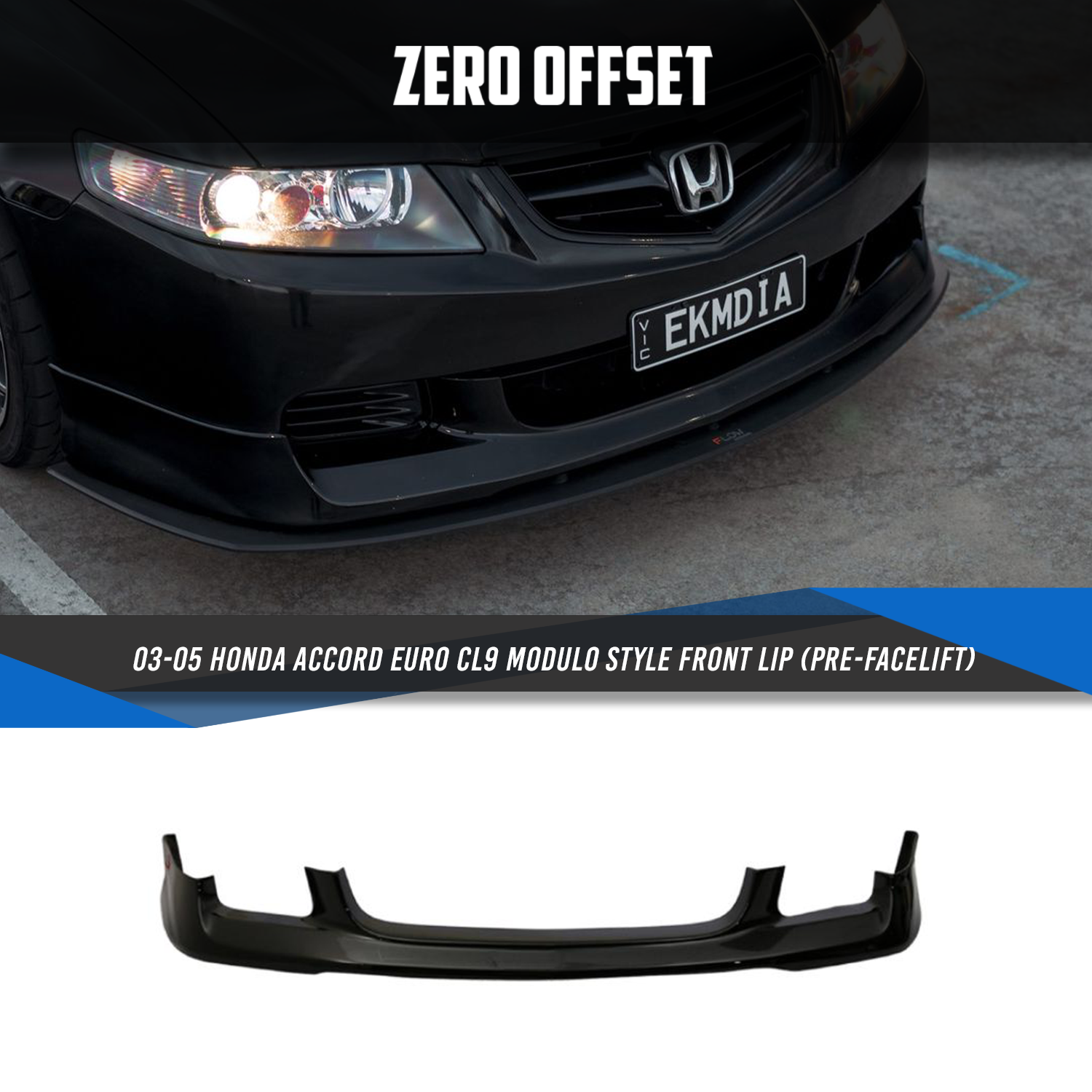 Modulo Style Front Lip for Honda Accord Euro CL9 (Pre-facelift) 2003-2005